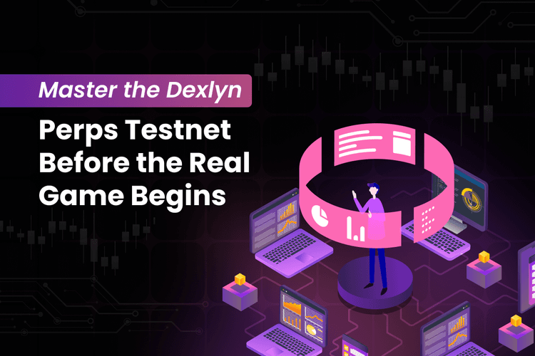Master the Dexlyn Perps Testnet Before the Real Game Begins
